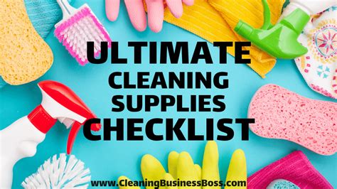 Ultimate Cleaning Supplies Checklist Cleaning Business Boss