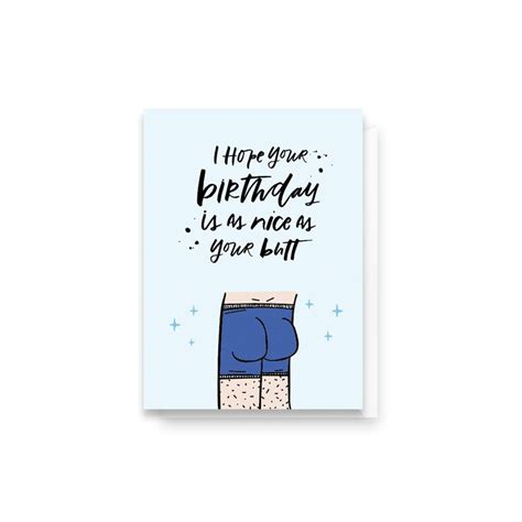 I Hope Your Birthday Is As Nice As Your Butt Him Birthday Etsy