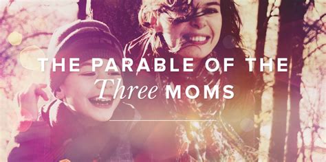 The Parable Of The Three Moms Revive Our Hearts Blog Revive Our Hearts
