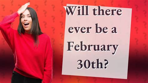 Will There Ever Be A February 30th Youtube