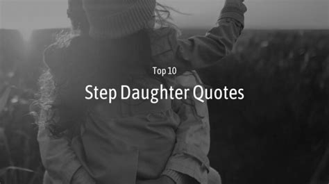 Top 10 Step Daughter Quotes Wish Your Friends