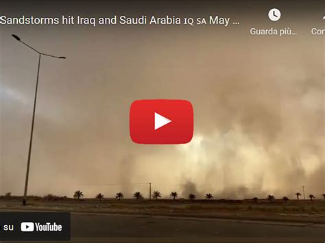 Video Meteo Cronaca Diretta Arabia Saudita Spettrale Tempesta Di My