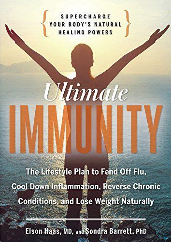 Ultimate Immunity Supercharge Your Bodys Natural Healing Powers By