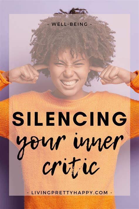 Tips On Silencing Your Inner Critic Livingprettyhappy Inner