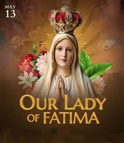 Feast Of Our Lady Of Fatima 13th May Prayers And Petitions