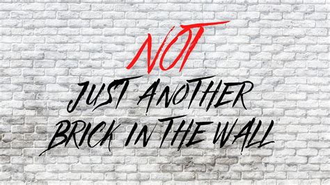 Not Just Another Brick In The Wall