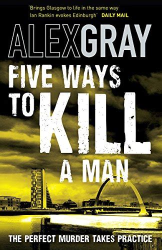 Five Ways To Kill A Man By Gray Alex Very Good Soft Cover 2010 1st