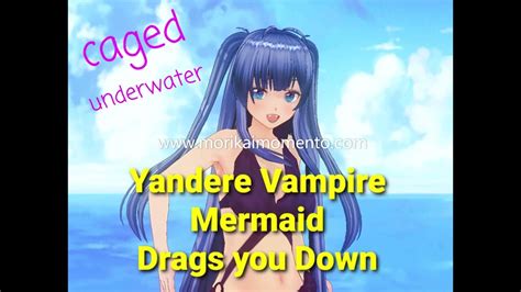 Yandere Vampire Mermaid Drags You Down Asmr Hypnotic F4f F4a Femdom Cage Prison