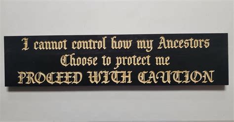 I Cannot Control How My Ancestors Choose To Protect Me Proceed With Caution Etsy
