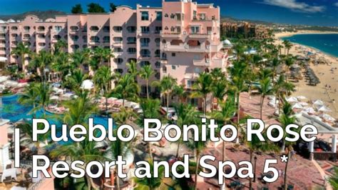 Pueblo Bonito Rose Resort And Spa 5 Cabo Mexico Youtube
