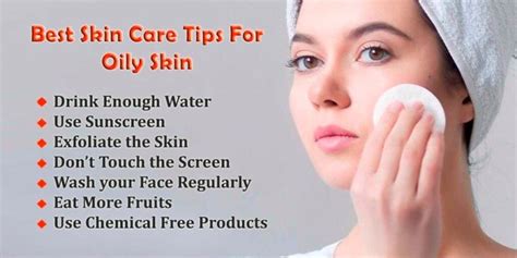 Best Skin Care Tips For Oily Skin Causes Maintenance