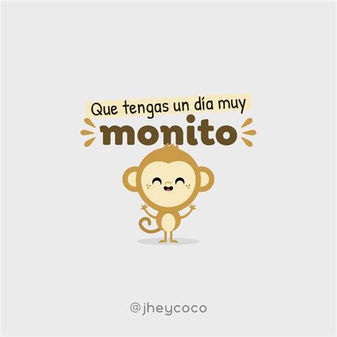 A Monkey Holding A Sign That Says Que Tengas Un Dit Muy Monteo
