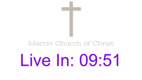 Martin Church Of Christ Live Stream Youtube