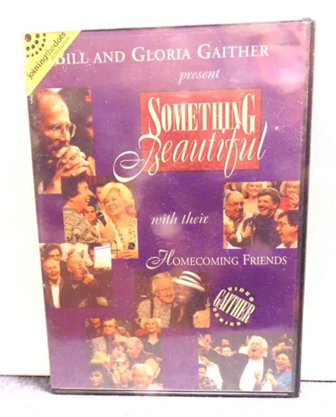 Bill And Gloria Gaither Something Beautiful See