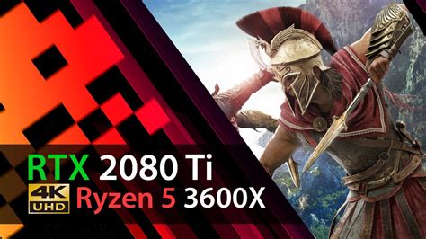RTX 2080 Ti Vs Assassin S Creed Odyssey 4K 2160p Ryzen 5 3600X