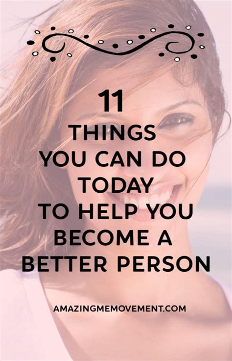 11 Tips On Becoming A Better Person Things You Can Do Right Now