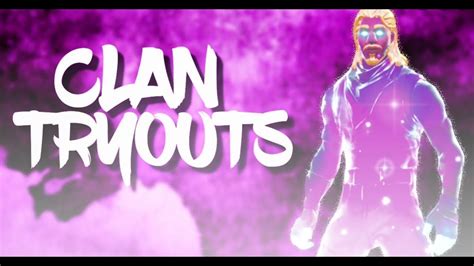 Fortnite Clan Tryouts Youtube