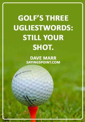 65 Funny Golf Quotes And Sayings Sayings Point Golf