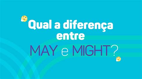 Diferença De May E Might