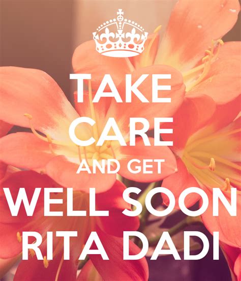 Take Care And Get Well Soon Rita Dadi Keep Calm And