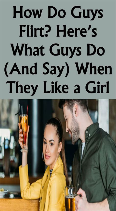 How Do Guys Flirt Here’s What Guys Do And Say When They Like A Girl Flirting Quotes For