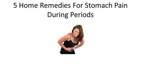Home Remes For Belly Pain During Periods Bios Pics