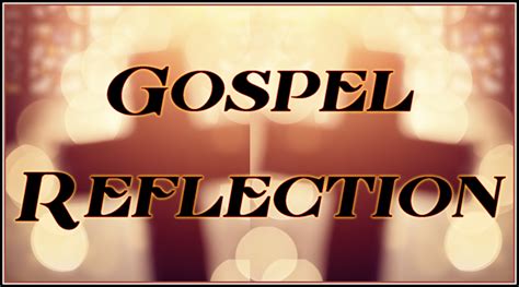 Gospel Reflection – Catholic Community of St. Stephen's – St. Patrick's