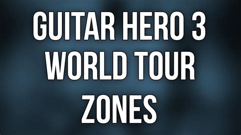 Guitar Hero 3 Gh World Tour Zones Download Youtube