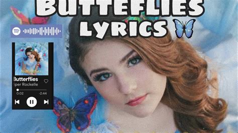 Piper Rockelle Butterflies 😊🦋🎵 Lyrics Youtube
