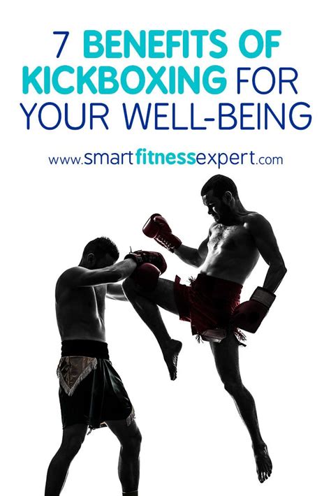 7 Benefits Of Kickboxing For Your Well Being Kickboxing Benefits