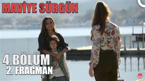 MAVİYE SÜRGÜN 4 BÖLÜM 2 FRAGMANI YouTube