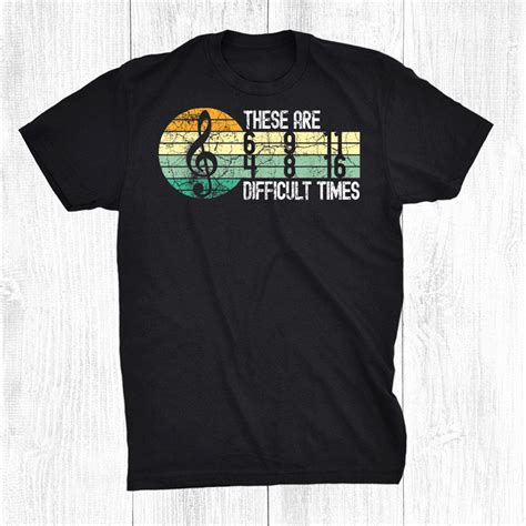 These Are Difficult Times Music Sheet Band Orchestra Shirt Teeuni