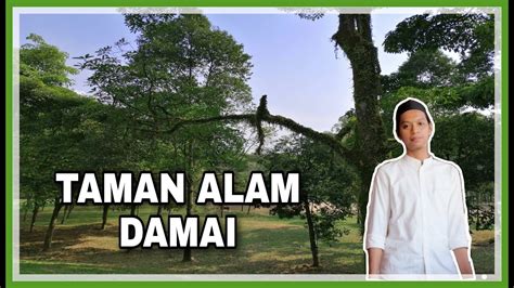 Maybe you would like to learn more about one of these? Taman Rekreasi Alam Damai (JALAN-JALAN) - YouTube