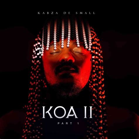 Kabza De Smalls Koa Ii Album Part 1 Is Out Zatunes
