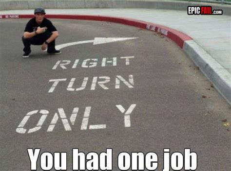 Some Of The Funniest Road Sign Fails Right Turn Only Memes