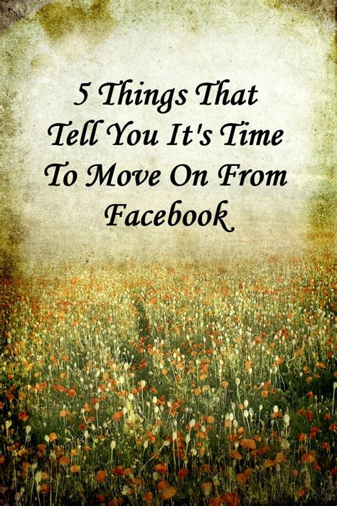 5 Things That Tell You Its Time To Move On From Facebook Alans Journey