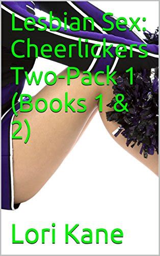 Lesbian Sex Cheerlickers Two Pack 1 Books 1 And 2 Adventure Ass