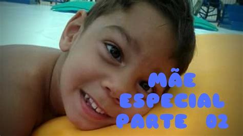 depoimento de uma mãe especial parte 2 a adaptação youtube