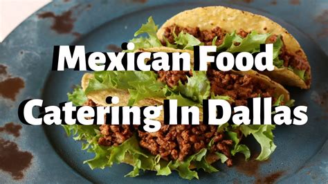At mexican on wheels we believe you should be a guest at your own event. Mexican Food Catering In Dallas - YouTube
