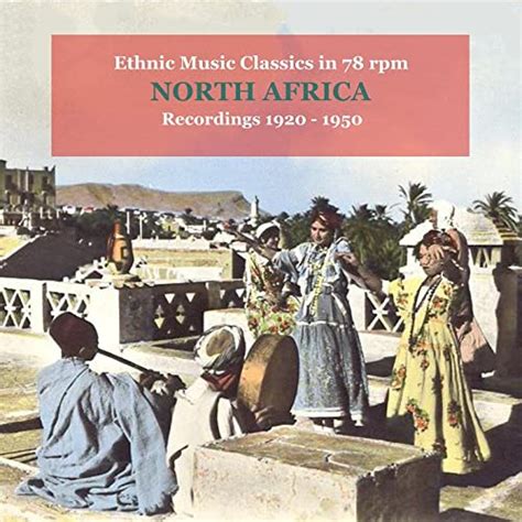 North Africa Ethnic Music In 78 Rpm Recordings 1920 1940 Von