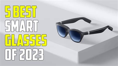 5 Best Smart Glasses Of 2023 Youtube