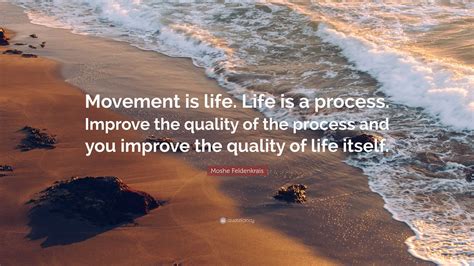 Movement Is Life Quote In Actual Life A Downward Movement May