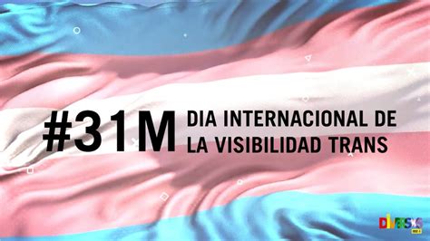 Día Internacional De La Visibilidad Trans ¿por Qué Y Cómo Se Celebra
