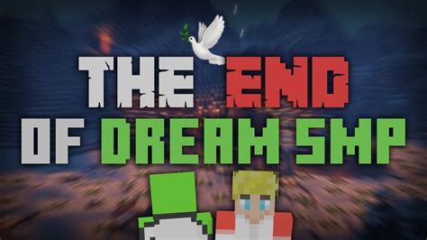 The End Of Dream Smp Youtube