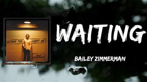 Bailey Zimmerman Waiting Lyrics Youtube