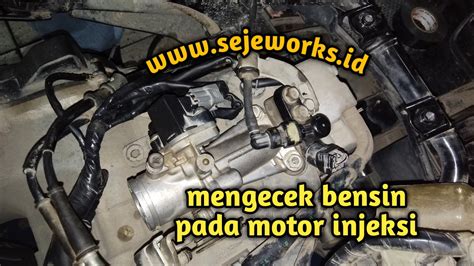 Cara Memeriksa Jumlah Aliran Bensin Atau Bahan Bakar Pada Motor Injeksi