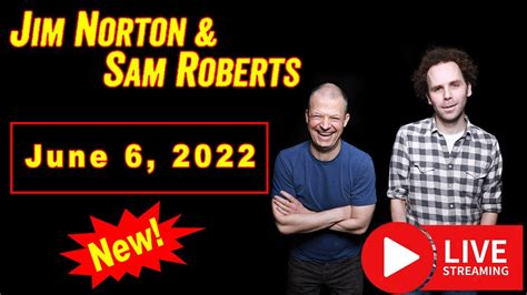Jim Norton And Sam Roberts Live 06 06 2022 Youtube