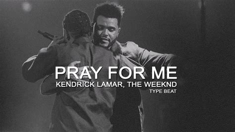 The Weeknd And Kendrick Lamar Pray For Me Week 9 Nrg 91 Next Radio Generation