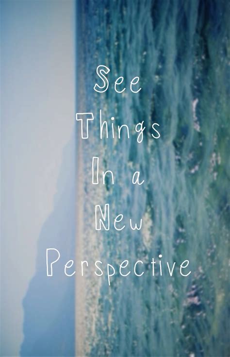 Quotes About Perspective 1167 Quotes