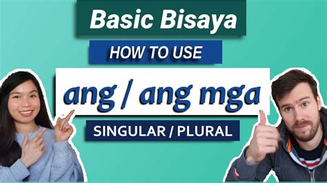 Filipino Bisaya Lessons 101 How To Use Ang And Ang Mga Singular And